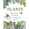 Plants Botanical Coloring and Educational Book: for young garden explorers