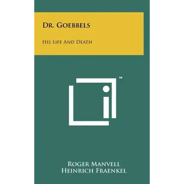 Dr. Goebbels: His Life And Death