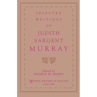 Selected Writings of Judith Sargent Murray