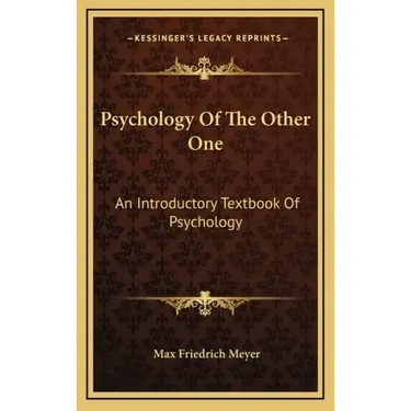 Psychology of the Other One: An Introductory Textbook of Psychology