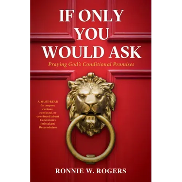 If Only You Would Ask: Praying God's Conditional Promises