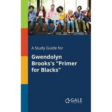 A Study Guide for Gwendolyn Brooks's "Primer for Blacks"