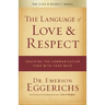 The Language of Love & Respect: Cracking the Communication Code with Your Mate