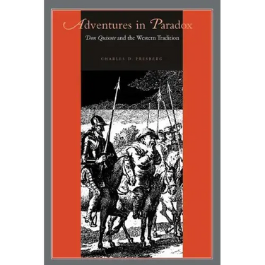 Adventures in Paradox: Don Quixote and the Western Tradition