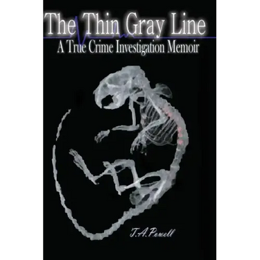 The Thin Gray Line: A True Crime Investigation Memoir