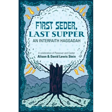 First Seder, Last Supper: An Interfaith Haggadah