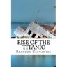Rise Of The Titanic