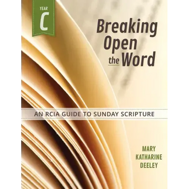 Breaking Open the Word: Year C
