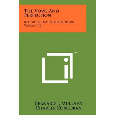 The Vows and Perfection: Religious Life in the Modern World, V3