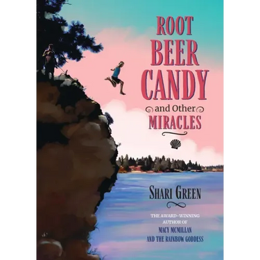 Root Beer Candy and Other Miracles