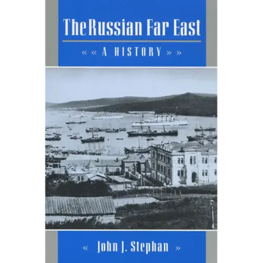 The Russian Far East: A History