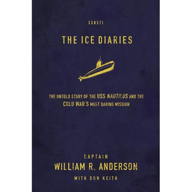 The Ice Diaries: The True Story of One of Mankind's Greatest Adventures