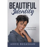 Beautiful Identity: A Spiritual Guide to Self-Discovery