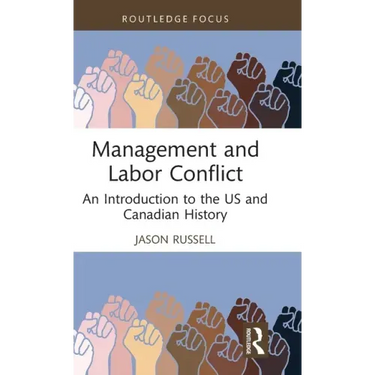Management and Labor Conflict: An Introduction to the Us and Canadian History