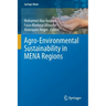 Agro-Environmental Sustainability in Mena Regions
