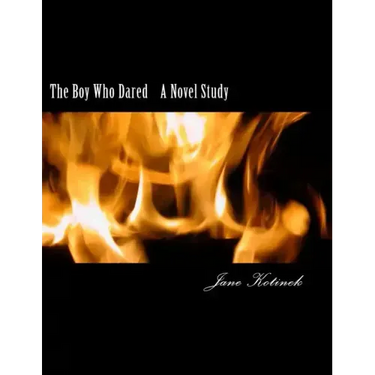 The Boy Who Dared A Novel Study