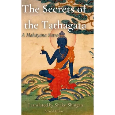 The Secrets of the Tathāgata: A Mahāyāna Sūtra