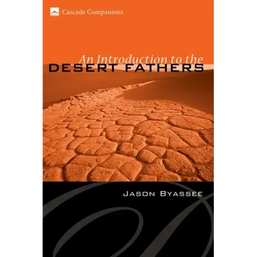 An Introduction to the Desert Fathers