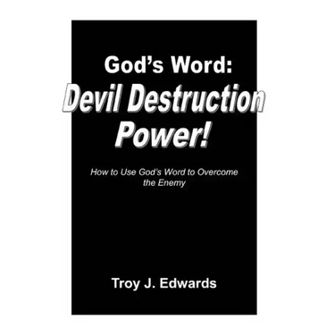 God's Word: Devil Destruction Power: How to Use God's Word to Overcome the Enemy