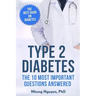 Type 2 Diabetes. The Essential Diabetes Book: The Most Important Questions Answered