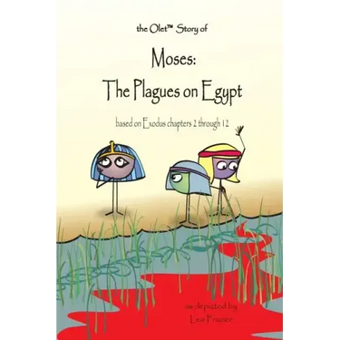 The Olet Story of Moses: The Plagues on Egypt: based on Exodus chapters 2 through 12