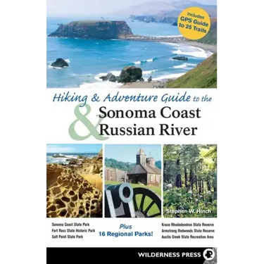 Hiking and Adventure Guide to Sonoma Coast and Russian River