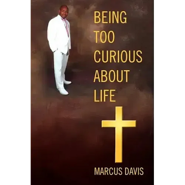 Being Too Curious About Life