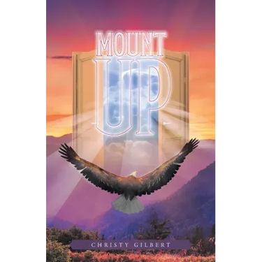 Mount Up: Real Life Stories to Renew Your Hope and Increase Your Strength in the Lord.