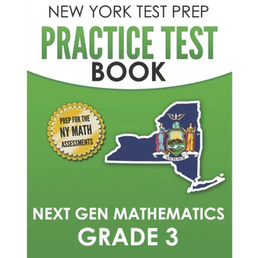 NEW YORK TEST PREP Practice Test Book Next Gen Mathematics Grade 3: Covers the Next Generation Learning Standards