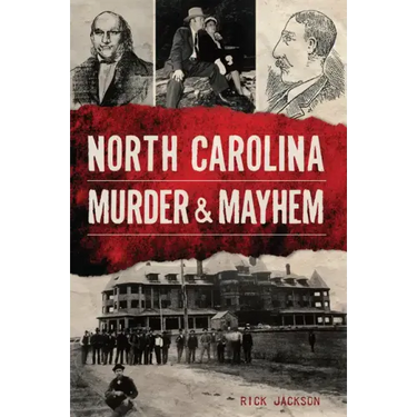 North Carolina Murder & Mayhem