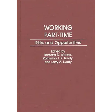 Working Part-Time: Risks and Opportunities