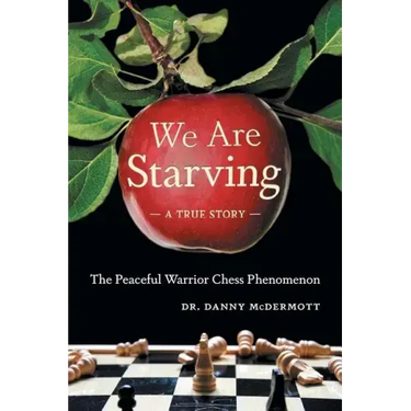 We Are Starving: The Peaceful Warrior Chess Phenomenon