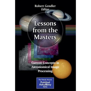Lessons from the Masters: Current Concepts in Astronomical Image Processing