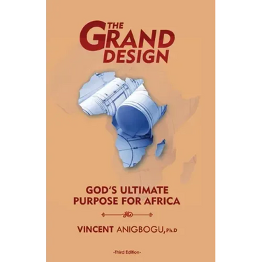 The Grand Design: God's ultimate purpose for Africa