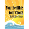 Your Health is Your Choice