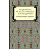 Thought Vibration, or The Law of Attraction in the Thought World