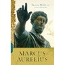 Marcus Aurelius: A Life