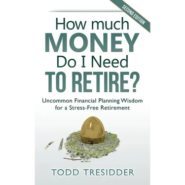 How Much Money Do I Need to Retire?: Uncommon Financial Planning Wisdom for a Stress-Free Retirement