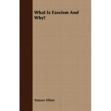 What Is Fascism And Why?