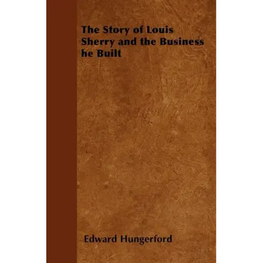 The Story of Louis Sherry and the Business he Built