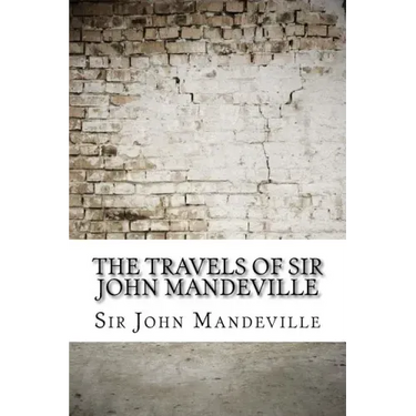 The Travels of Sir John Mandeville