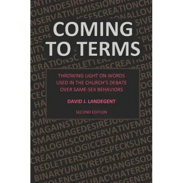 Coming to Terms: Throwing Light on Words Used in the Church's Debate Over Same-Sex Behaviors
