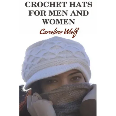 Crochet Hats For Men And Women