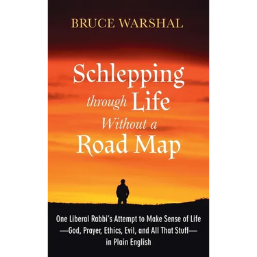 Schlepping Through Life Without a Road Map