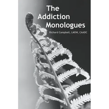 The Addiction Monologues: What mom never told you about addiction! In fact, what no one ever told you about addiction. A never-before-seen look