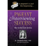 Pageant Interviewing Success: The Collected Series