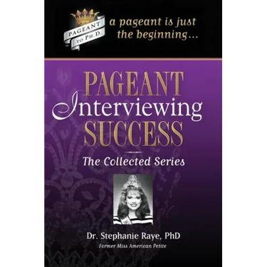 Pageant Interviewing Success: The Collected Series