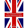 The Ultimate British Prime Ministers Quiz
