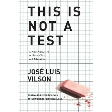 This Is Not a Test: A New Narrative on Race, Class, and Education