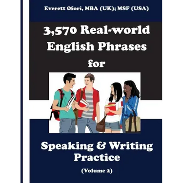 3,570 Real-world English Phrases for Speaking and Writing Practice, Volume 2